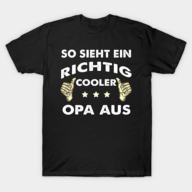 SO SIEHT EIN RICHTIG COOLER OPA AUS T-Shirt by SomerGamez